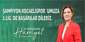 Şampiyon Kocaeli Spor’umuza 2. Lig’de Başarılar Dilerim