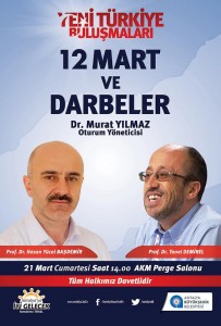 Yeni Türkiye Buluşmaları’nda  12 Mart ve Darbeler Tartışılacak