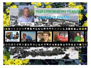 YEŞİLÇAM’IN BEYAZ FİLMLERİ: ULUDAĞ VE SİNEMA