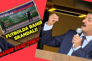 HAKEMLERİN “BAHİS SKANDALI” MECLİS GÜNDEMİNDE